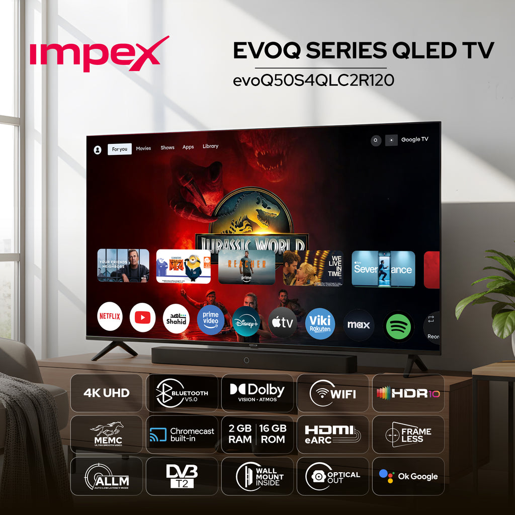 Impex evoQ 50S4QLC2R120 50" QLED 4K Google TV | صوت دولبي | جهاز تحكم صوتي عن بعد